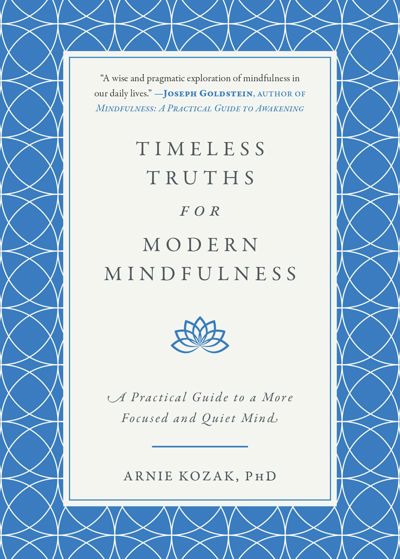 Timeless Truths for Modern Mindfulness