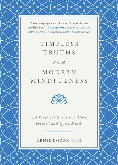 Timeless Truths for Modern Mindfulness