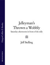 Jelleyman’s Thrown a Wobbly - 17 Apr 2009