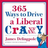 365 Ways to Drive a Liberal Crazy - 4 Jan 2011