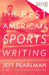 The Best American Sports Writing 2018 - 2 Oct 2018