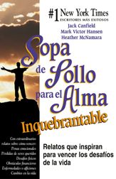 Sopa de Pollo para el Alma Inquebrantable - 5 Aug 2014