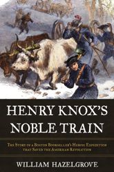 Henry Knox's Noble Train - 12 May 2020