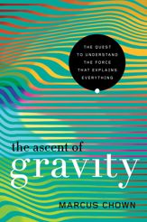 The Ascent of Gravity - 7 Nov 2017