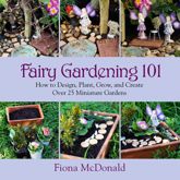 Fairy Gardening 101 - 5 Aug 2014