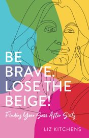 Be Brave. Lose the Beige! - 16 May 2023