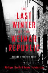 The Last Winter of the Weimar Republic - 4 Feb 2020