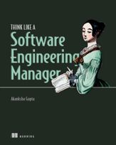 Think Like a Software Engineering Manager - 6 Aug 2024