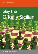 Play the O'Kelly Sicilian - 1 May 2022