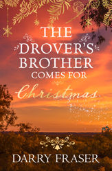The Drover's Brother Comes for Christmas - 1 Oct 2023