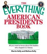 The Everything American Presidents Book - 11 May 2007