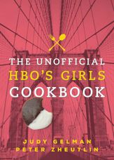 The Unofficial HBO's Girls Cookbook - 6 Oct 2015