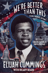 We’re Better Than This: Young Readers’ Edition - 21 Sep 2021