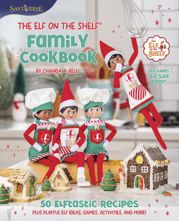 The Elf on the Shelf Family Cookbook - 10 Sep 2024