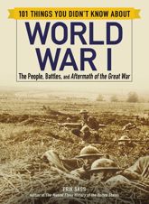 101 Things You Didn't Know about World War I - 4 Sep 2018