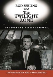Rod Serling and The Twilight Zone - 27 Jan 2009
