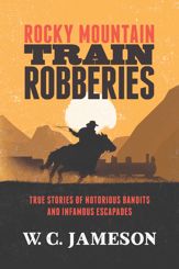 Rocky Mountain Train Robberies - 1 May 2019