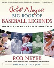 Rob Neyer's Big Book of Baseball Legends - 1 Apr 2008