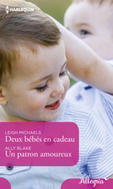 Deux bébés en cadeau - Un patron amoureux - 1 May 2019
