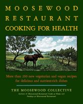 The Moosewood Restaurant Cooking for Health - 3 Nov 2009