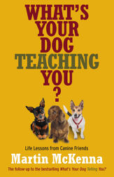 What's Your Dog Teaching You? - 1 Feb 2013
