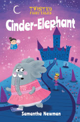 Twisted Fairy Tales: Cinder-Elephant - 1 Jun 2021