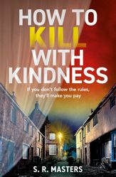How to Kill with Kindness - 30 Apr 2024