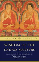 Wisdom of the Kadam Masters - 21 Jan 2013