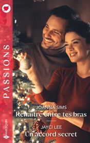 Renaître entre tes bras - Un accord secret - 3 Nov 2025