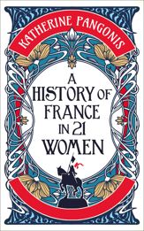 A History of France in 21 Women - 5 Mar 2026