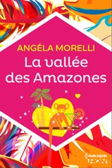 La vallée des Amazones - 31 Jul 2015