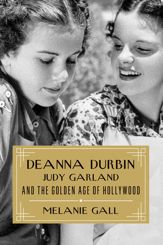 Deanna Durbin, Judy Garland, and the Golden Age of Hollywood - 1 Aug 2022