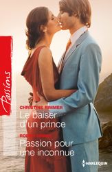 Le baiser d'un prince - Passion pour une inconnue - 1 Jan 2015