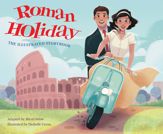 Roman Holiday: The Illustrated Storybook - 7 Mar 2023
