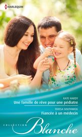 Une famille de rêve pour une pédiatre - Fiancée à un médecin - 1 Feb 2014