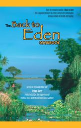 The Back to Eden Cookbook - 1 Jan 1981