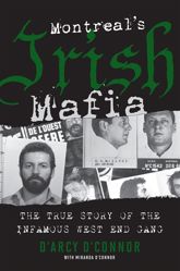 Montreal's Irish Mafia - 10 Sep 2013