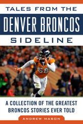 Tales from the Denver Broncos Sideline - 3 Oct 2017