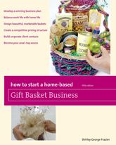 How to Start a Home-Based Gift Basket Business - 13 Jul 2010