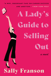 A Lady's Guide to Selling Out - 7 Nov 2023