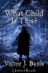 What Child Is This? - 1 Aug 2013
