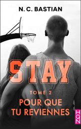 Pour que tu reviennes - STAY tome 2 - 6 Dec 2017