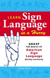 Learn Sign Language in a Hurry - 18 Jul 2009