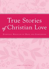 True Stories of Christian Love - 15 Jan 2012