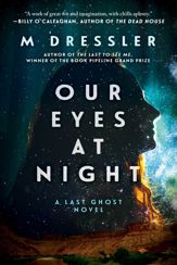 Our Eyes at Night - 1 Mar 2022