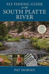 Fly Fishing Guide to the South Platte River - 21 Dec 2018