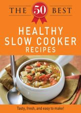 The 50 Best Healthy Slow Cooker Recipes - 3 Oct 2011