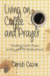 Living on Coffee and Prayer - 10 Jul 2018