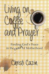 Living on Coffee and Prayer - 10 Jul 2018