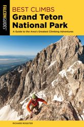 Best Climbs Grand Teton National Park - 1 Apr 2019
